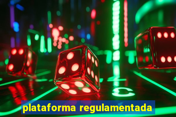 plataforma regulamentada